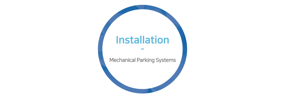 Installation of Mechanical Parking Systems